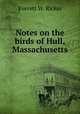 Notes on the birds of Hull, Massachusetts ., Everett W. Ricker 