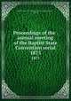 Proceedings of the . annual meeting of the Baptist State Convention serial. 1873, Baptist State Convention of North Carolina,Pasteur, John I 