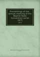 Proceedings of the . annual meeting of the Baptist State Convention serial. 1875, Baptist State Convention of North Carolina,Pasteur, John I 