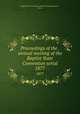 Proceedings of the . annual meeting of the Baptist State Convention serial. 1877, Baptist State Convention of North Carolina,Pasteur, John I 