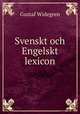 Svenskt och Engelskt lexicon, Gustaf Widegren 