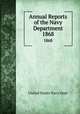 Annual Reports of the Navy Department. 1868, United States Navy Dept 