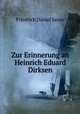 Zur Erinnerung an Heinrich Eduard Dirksen, Friedrich Daniel Sanio 