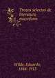 Trozos selectos de literatura microform, Wilde, Eduardo, 1844-1913 