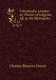Unorthodox London: or, Phases of religious life in the Metropolis, Charles Maurice Davies 