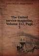 The United service magazine, Volume 112, Page 3, Arthur William Alsager Pollock 