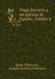 Viage literario a las iglesias de Espana, Volume 4, Jaime Villanueva 