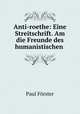 Anti-roethe: Eine Streitschrift. Am die Freunde des humanistischen ., Paul Forster 