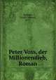 Peter Voss, der Millionendieb, Roman, Seeliger, Ewald Gerhard, 1877- 
