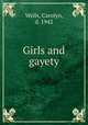 Girls and gayety, Wells, Carolyn, d. 1942 