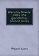 Waverley Novels: Tales of a grandfather. Second series, Scott Walter 