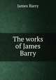 The works of James Barry, James Barry 