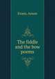 The fiddle and the bow poems, Evans, Anson 