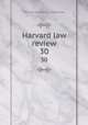 Harvard law review. 30, Harvard University. Law School 