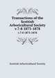 Transactions of the Scottish Arboricultural Society. v.7-8 1873-1878, Scottish Arboricultural Society 