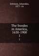 The Swedes in America, 1638-1900. 1, Johnson, Amandus, 1877- cn 