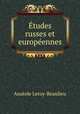 Etudes russes et europeennes, Anatole Leroy-Beaulieu 