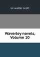 Waverley novels, Volume 10, sir walter scott 