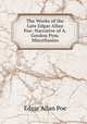The Works of the Late Edgar Allan Poe: Narrative of A. Gordon Pym. Miscellanies, Эдгар По 
