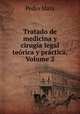 Tratado de medicina y cirugia legal teorica y practica, Volume 2, Pedro Mata 