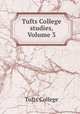 Tufts College studies, Volume 3, Tufts College 