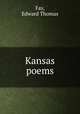 Kansas poems, Fay, Edward Thomas 