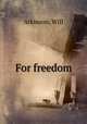 For freedom, Atkinson, Will 