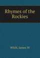 Rhymes of the Rockies, James W. Whilt 