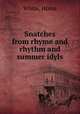 Snatches from rhyme and rhythm and summer idyls, White, Homa 