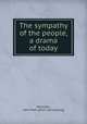 The sympathy of the people, a drama of today, Whitman, John Pratt. [from old catalog] 