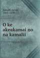 O ke akeakamai no na kamalii, Abbott, Jacob, 1803-1879 