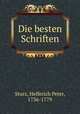 Die besten Schriften, Sturz, Helferich Peter, 1736-1779 