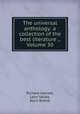 The universal anthology: a collection of the best literature ., Volume 30, Richard Garnett 