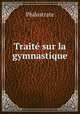 Traite sur la gymnastique, Philostrate 