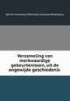Verzameling van merkwaardige gebeurtenissen, uit de ongewijde geschiedenis ., Reinier Arrenberg, Wibrandus Gerardus Reddingius 