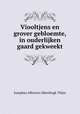 Viooltjens en grover gebloemte, in ouderlijken gaard gekweekt, Josephus Albertus Alberdingk Thijm 