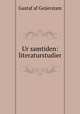 Ur samtiden: literaturstudier, Gustaf af Geijerstam 