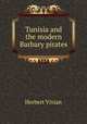 Tunisia and the modern Barbary pirates, Herbert Vivian 