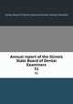 Annual report of the Illinois State Board of Dental Examiners. 31, Illinois. Board of Dental Examiners,Illinois. General Assembly 