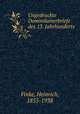 Ungedruckte Dominikanerbriefe des 13. Jahrhunderts, Finke, Heinrich, 1855-1938 