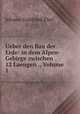 Ueber den Bau der Erde: in dem Alpen-Gebirge zwischen 12 Laengen ., Volume 1, Johann Gottfried Ebel 