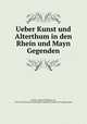 Ueber Kunst und Alterthum in den Rhein und Mayn Gegenden, Goethe, Johann Wolfgang von, 1749-1832,John Davis Batchelder Collection (Library of Congress) DLC 