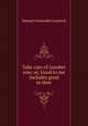 Take care of number one; or, Good to me includes good to thee, Samuel Griswold Goodrich 