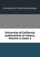 University of California publications in history, Volume 1, Issue 1, University of California, Berkeley 