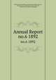 Annual Report. no.6 1892, Missouri Bureau of Mines, Missouri State Mine Inspector, Missouri Bureau of Mines and Mine Inspection, Missouri Dept. of Mines and Mining 