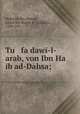 Tu fa dawi-l-arab, von Ibn Ha ib ad-Dahsa;, Mahmud ibn Ahmad 
