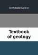 Textbook of geology, Geikie, Archibald, Sir, 1835-1924 
