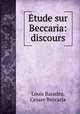 Etude sur Beccaria: discours, Louis Baradez, Cesare Beccaria 