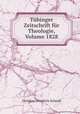 Tubinger Zeitschrift fur Theologie, Volume 1828, Christian Friedrich Schmid 