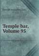 Temple bar, Volume 95, George Augustus Sala 